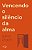 Livro Vencendo O Silêncio Da Alma - Imagem 1