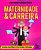 Livro Maternidade & carreira: 100 cartas para pensar o je... - Imagem 1