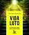 Livro Vida e luto: 50 cartas para refletir sobre a nossa ... - Imagem 1