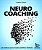 Livro Neurocoaching: 50 práticas para mudar padrões menta... - Imagem 1