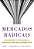 Livro Mercados radicais: Reinventando o capitalismo e a d... - Imagem 1