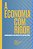 Livro A economia com rigor: Homenagem a Affonso Celso Pas... - Imagem 1