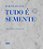 RUBENS MATUCK - TUDO É SEMENTE - Imagem 1