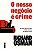O Nosso Negócio É Crime - Imagem 1