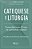 Catequese e liturgia - Comunhão com Cristo na comunhão eclesial - Imagem 1