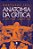 Anatomia Da Crítica - Imagem 1