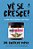 Vê Se Cresce! - A Vida Não É Segura, Mas É Boa - Imagem 1