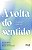 A volta do sentido: Este livro não é (só) para ler, é para viver - Imagem 1