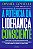 A potência da liderança consciente - Edição revista e atualizada: Como desenvolver uma cultura que potencializa resultados e amplia sua relevância e impacto como líder - Imagem 1
