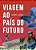 Viagem Ao País Do Futuro - Imagem 1