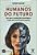 Humanos do futuro: por que a revolução tecnológica exige uma revolução humana - Imagem 1