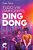Tudo vai dar certo, Ding Dong - Imagem 1