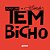Tem Bicho - Imagem 1