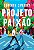 Projeto paixão - Imagem 1