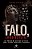 Falo, logo existo!: Da praça de Atenas ao feed: como a palavra sequestrou o pensamento - Imagem 1