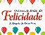 O Livro de Bolso da Felicidade - A Alegria de Estar Vivo - Imagem 1