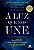 Livro A luz que nos une: uma ponte entre os que partiram ... - Imagem 1