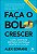 Livro Faça o bolo crescer: como grandes empresas entregam... - Imagem 1