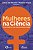 Livro Mulheres Na Ciência - O Que Mudou E O Que Ainda Pre... - Imagem 1
