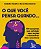 O que você pensa quando ... - Imagem 1