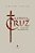 Livro A Ciência Da Cruz: Estudo Sobre São João Da Cruz - Imagem 1