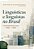 Linguísticas e linguistas no Brasil: uma história dos anos 1960-1990 - Imagem 1