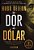 Da dor ao dólar: Transforme dor em propósito. Propósito em liberdade. - Imagem 1