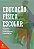 Livro Educação Física Escolar - Saberes, Práticas Pedagóg... - Imagem 1