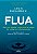 Livro Flua: pare de brigar com você e traga de volta seu ... - Imagem 1
