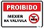 Placa Proibido Mexer Na Válvula - Imagem 1