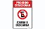 Placa Proibido Estacionar Carga e Descarga - Imagem 1