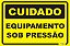 Placa Cuidado Equipamento Sob Pressão - Imagem 1