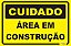 Placa Cuidado Área Em Construção - Imagem 1