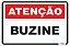 Placa Atenção Buzine - Imagem 1