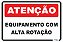 Placa Atenção Equipamento Com Alta Rotação - Imagem 1