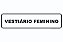 Placa de Identificação Vestiário Feminino - 30x8cm - Imagem 1