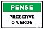 Placa Pense Preserve o Verde - Imagem 1