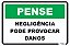 Placa Pense Negligência Pode Provocar Danos - Imagem 1