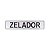 Placa Acrilica Informativa Zelador 25 x 5cm Adesiva - Imagem 1