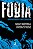 Livro Fobia:  Enfrentando com Coragem - Imagem 1