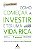 Livro Como Comecar a Investir e Ter Uma Vida Rica: Um Guia Pratico com 7 Passos P - Souza - Imagem 1