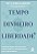 Livro Tempo, Dinheiro, Liberdade: 10 Regras Simples para Redefinir o Que e Possiv - Higdon - Imagem 1