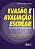 Livro Evasao e Avaliacao Escolar Na era da Educacao Digital : por Uma Pratica de - Ferreira - Imagem 1