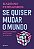 Livro SE QUISER MUDAR O MUNDO - FERNANDES - Imagem 1