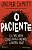 Livro Paciente, O: Ele Vai Usar Seus Piores Medos contra Voce - Dewit - Minotauro - Imagem 1
