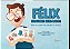 Livro Félix Descobre Seus Lados: Terapia Do Esquema Para Trabalhar Com Crianças - Imagem 1