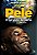 Livro Pele, o Rei Visto de Perto - Oliveira - Imagem 1