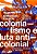 Livro Colonialismo e Luta Anticolonial - Losurdo - Imagem 1