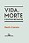 Livro Vida, Morte e Outros Detalhes - Fausto - Imagem 1