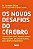 Livro Novos Desafios do Cerebro, Os: Tudo o Que Voce Precisa Saber para Cuidar da - Teles - Imagem 1